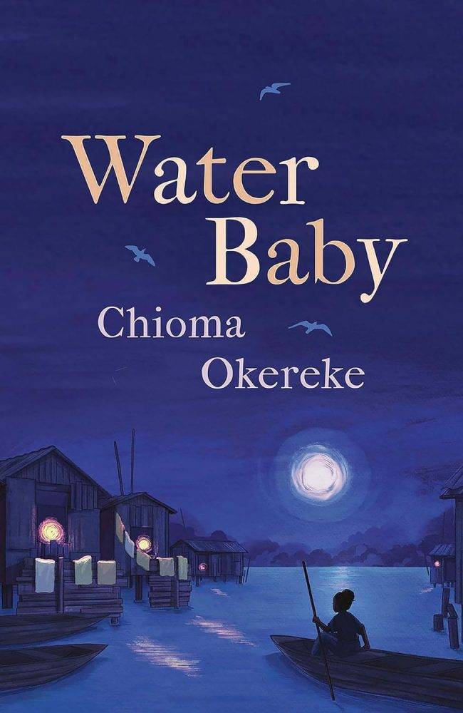 Water Baby by Chioma Okereke is a heart-stirring tale of survival and hope