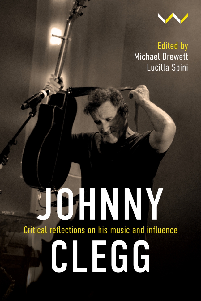 Ohnnyclegg Criticalreflectionsonhismusicandinfluence(witsuniversitypress)